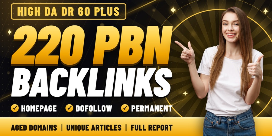 220 PBN Backlinks DA DR 60+ Homepage Dofollow Permanent Links On Aged Domains