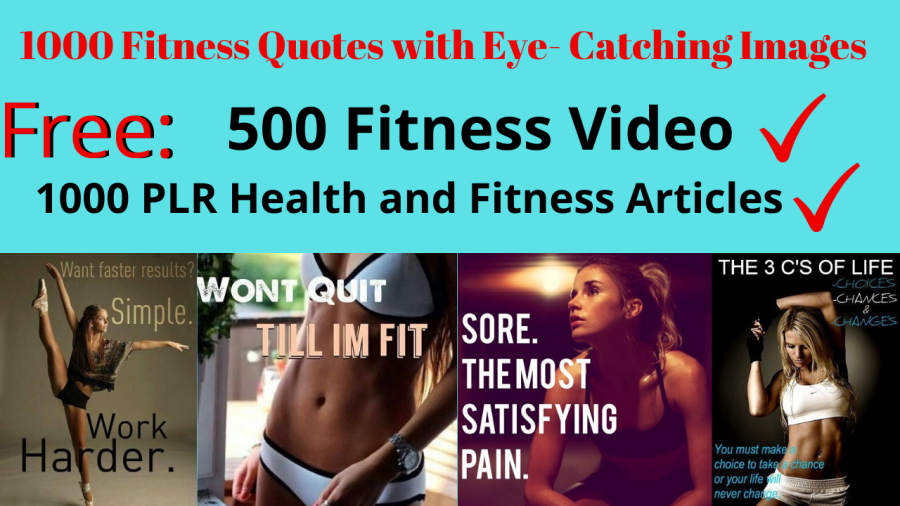 1000 Fitness Quotes w/ Eye Catching Images,500 Fitness Video, 1000 PLR Article+Bonus Video