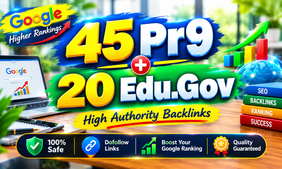 45 Pr9 + 20 Edu - Gov High Pr SEO Authority Backlinks - Fire Your Google Ranking