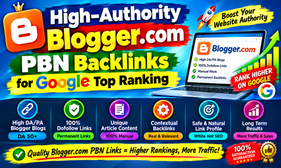 High-Authority Blogger.com PBN Backlinks for Google Top Ranking