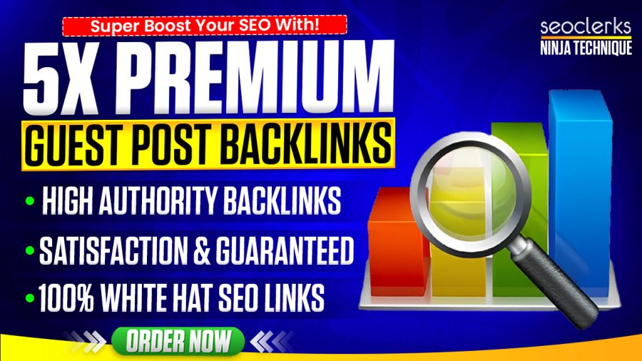 Super Boost Your SEO With 5x Guest Post Backlinks on 100k Real Traffic DA/DR50+ Improve Site