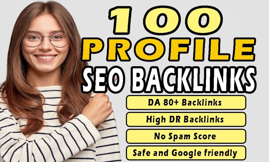 I will Provide 100 Manual Profile backlinks from DA 60+ DR60+ websites