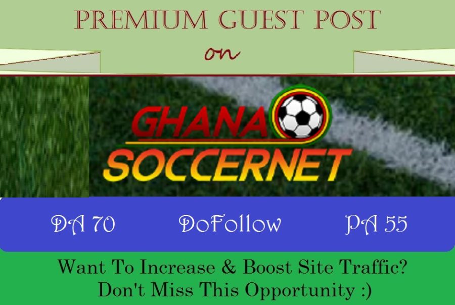 Publish Guest Post on GhanaSoccerNet.com - DA 70, DR 65