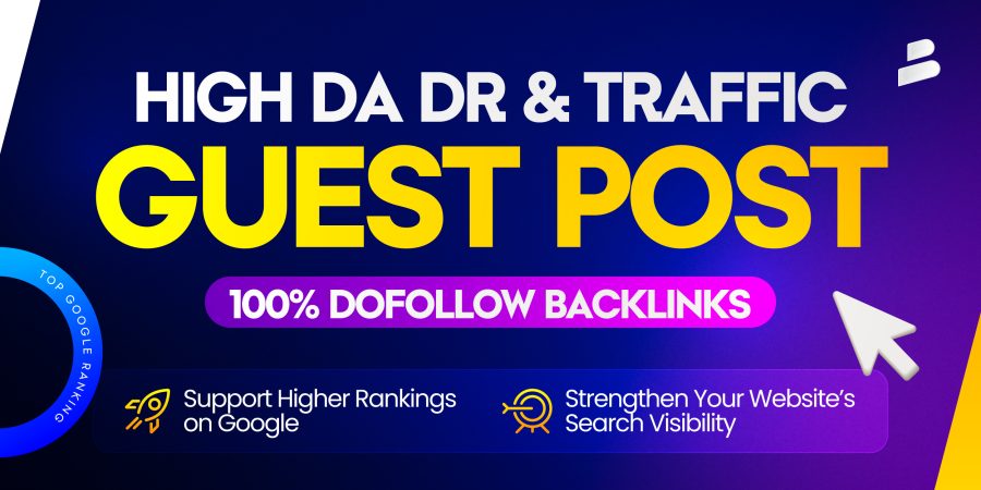 Publish 5 Guest Post on High DA DR and Traffic Website for Higher Google Ranking