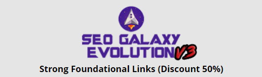 SEO GALAXY EVOLUTION V3, Strong Foundational Links FOR YOUR URL