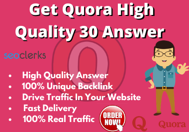 I'll Provide 30 High Quality Quora Answer 