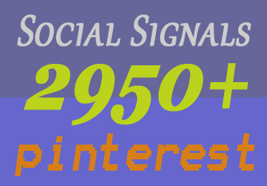 Fast TOP Quality 2950+ Pinterest Social Signals to Improve SEO Ranking.