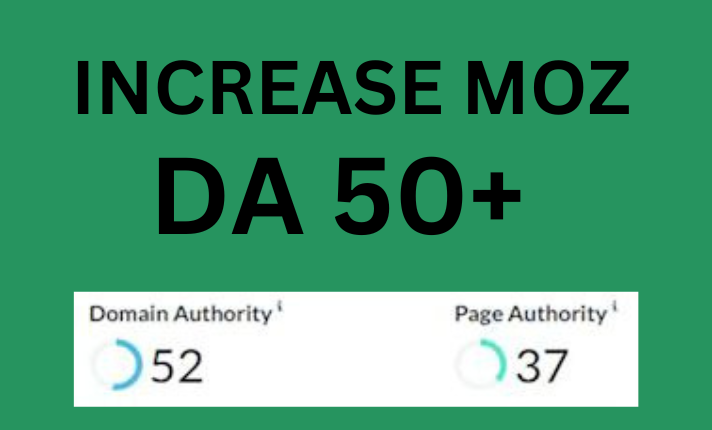 Increase domain authority da 50 plus moz da 