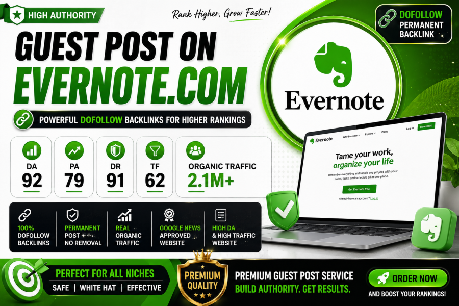 Publish Guest Post On Evernote. com DA 92 with With Safe Guaranteed Dofollow permanent backlinks 