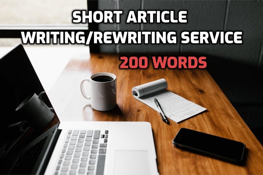 Short Article Writing/Rewriting Service (200 Words)
