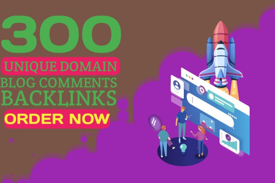 Do make 300 unique domains blog comments backlinks in high da pa 