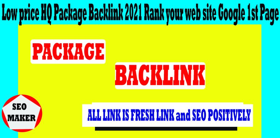 Low price HQ Package Backlink 2021 Rank your web site Google 1st Page