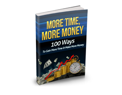 100 ways To Gain More Time and More Money, Get free