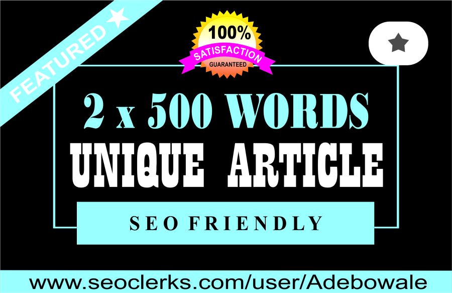 2 x 500 words Premium Article writing, Content Writing, well-written for your website or blog