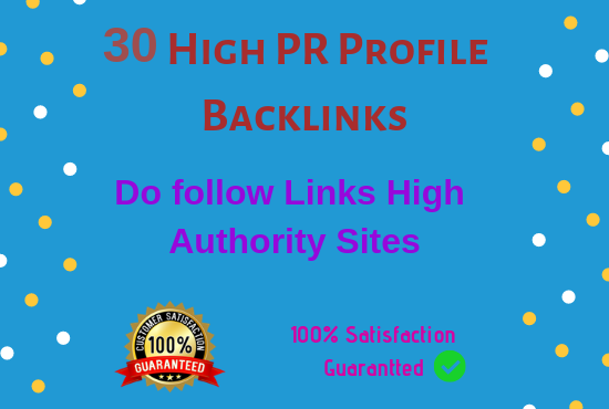 Manually create 30 pr9 da 90 high authority profile backlinks 