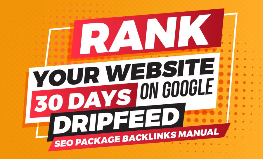 30 Days DripFeed SEO Package Backlinks Manual