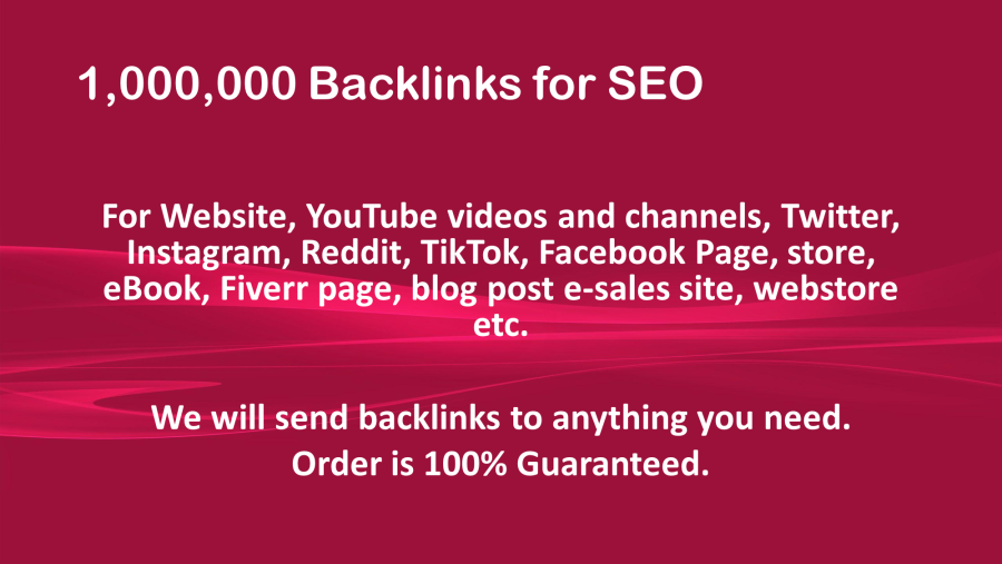 1 Million backlinks (YouTube, Website, Social Media etc.) 