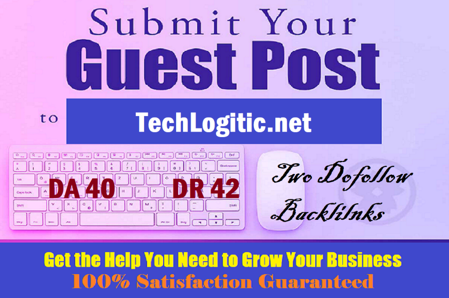 Write & Publish Guest Post on TechLogitic.net with 2 Backlinks