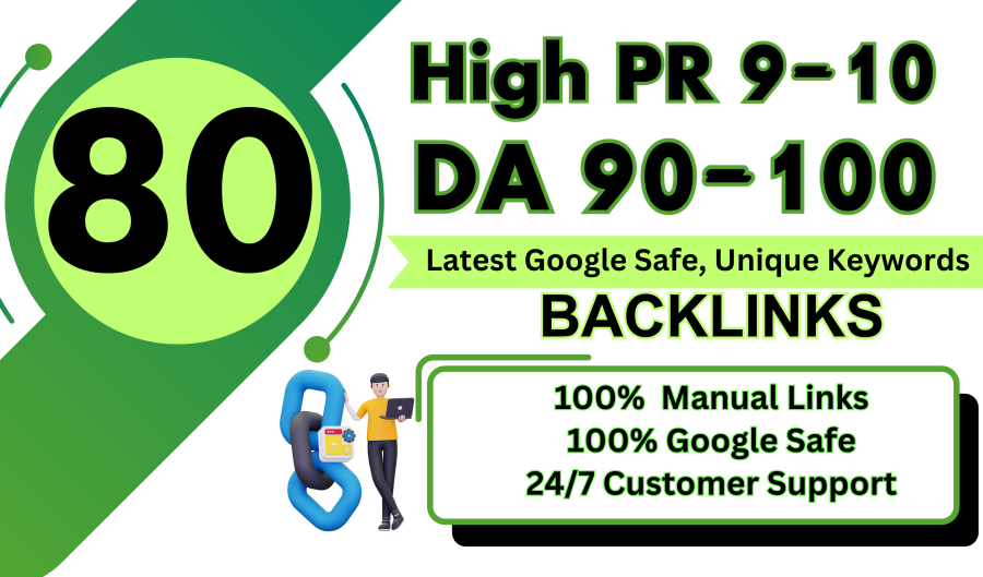 Power Up Your Website Rank With 80 Higher Quality PR 10 DA 90-100 Google Safe Backlinks