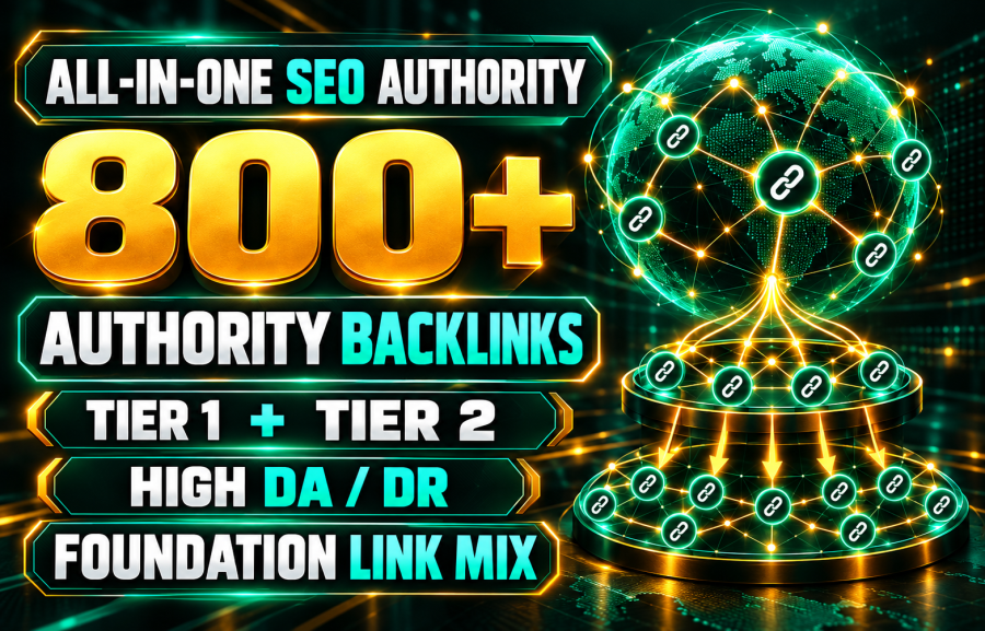 ALL IN ONE AUTHORITY 800+ TIER-1 + Tier 2 HIGH DA/DR 100 AUTHORITY FOUNDATION BACKLINKS