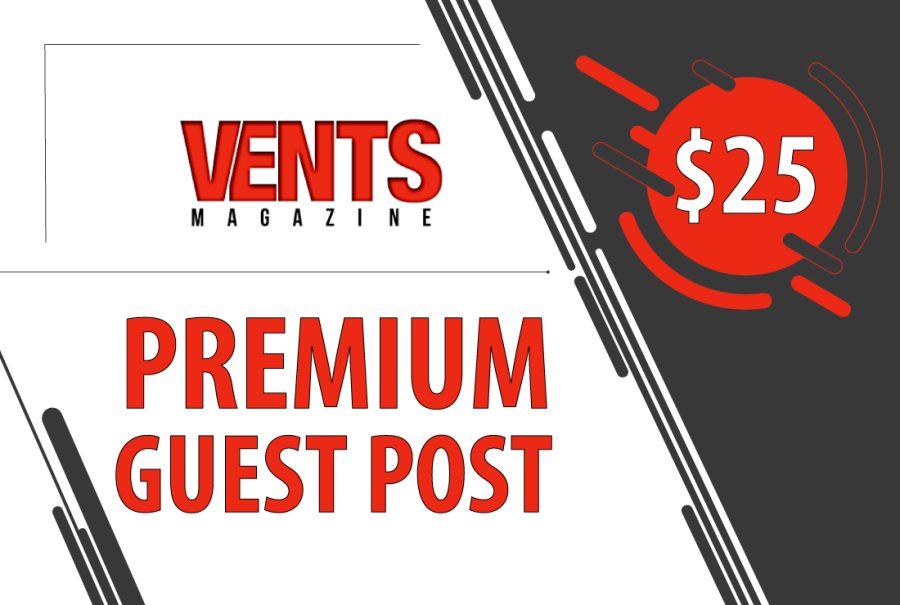 Write/Publish Guest Post On VentsMagazine.com
