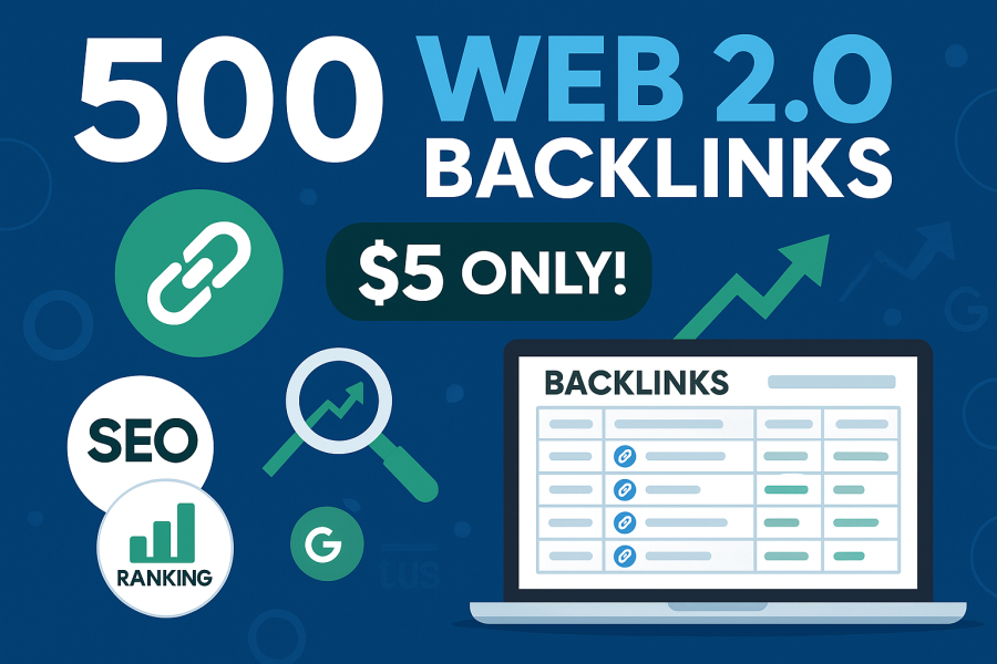  500 High-Quality Web 2.0 Backlinks for SEO ranking
