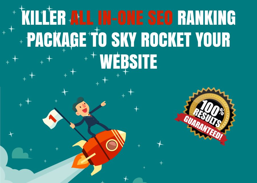 Killer ALL IN-ONE SEO Ranking Package To Sky Rocket Your Website 