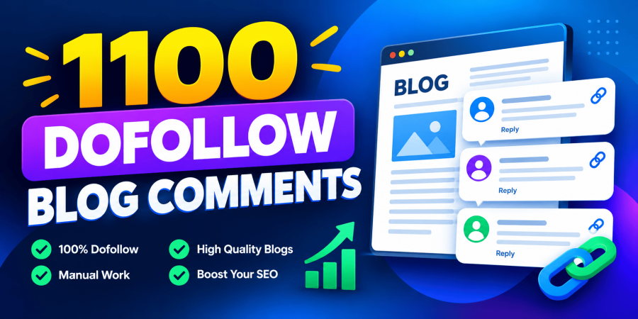 Get 1100 High-Quality Dofollow Blog Comments SEO Backlinks
