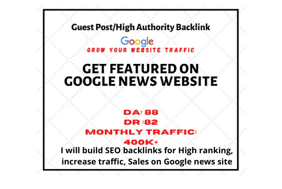 i will build SEO backlinks for High ranking increase traffic,sales on Google news approved sites.
