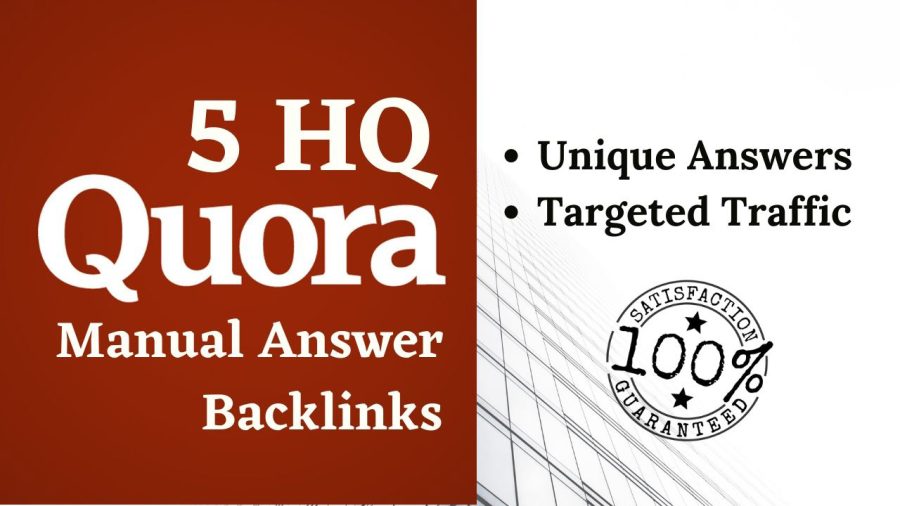 We will provide 5 HQ Quora unique answers with your link