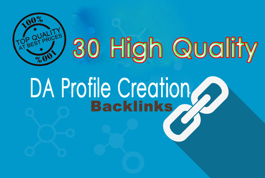 I will Creation 30 high profile DA backlinks 