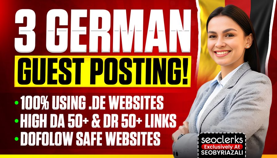 I will write and post 3 High Authority German Guest Posts on DR 50+ Sites with Dofollow SEO Backlinks