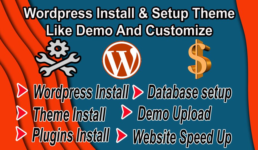 I will install WordPress, theme setup, demo Upload, Speed Up And Do customization