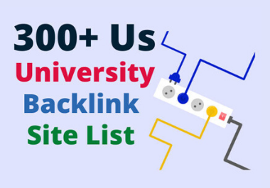 I will provide 300 US university sites list for backlink building