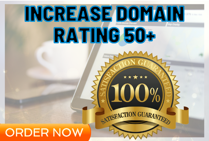 I will Increase your website Domain Rating (DR) 50+ in 3-4 Weeks