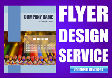 I will do Flyer, Brochure and Poster design with unlimited revisions