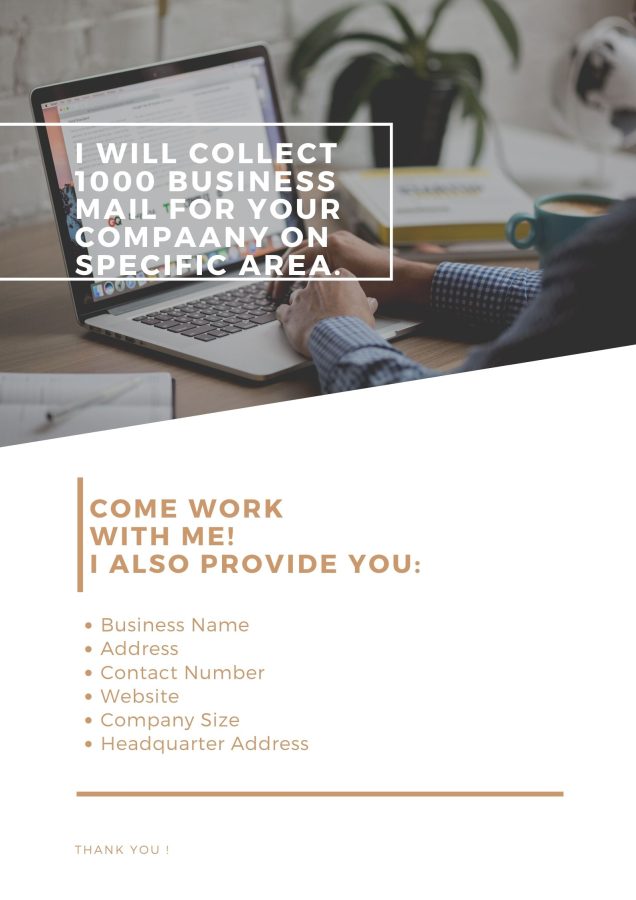 I will collect 50 Business E-mail and fulfill your requirement as soon as possible 