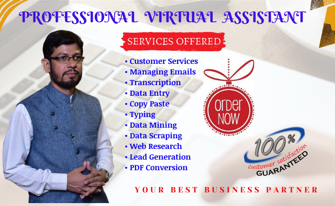 I will be your dedicated virtual assistant