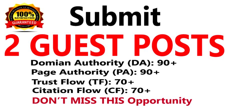 I will Write & Published 2 Guest Posts on Good/High Quality Websites DA:90+, PA:90+