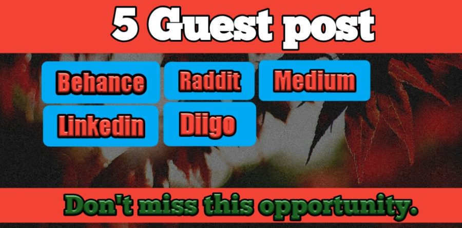 Publish High Authority Guest Post on 5 different site.With High DA.