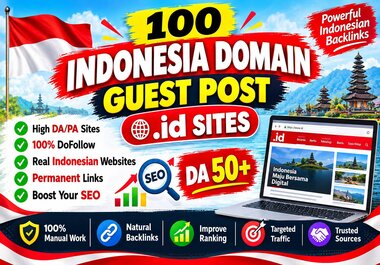 Publish 100 Indonesia Domain Guest Posts on DA 50+ .ID Websites