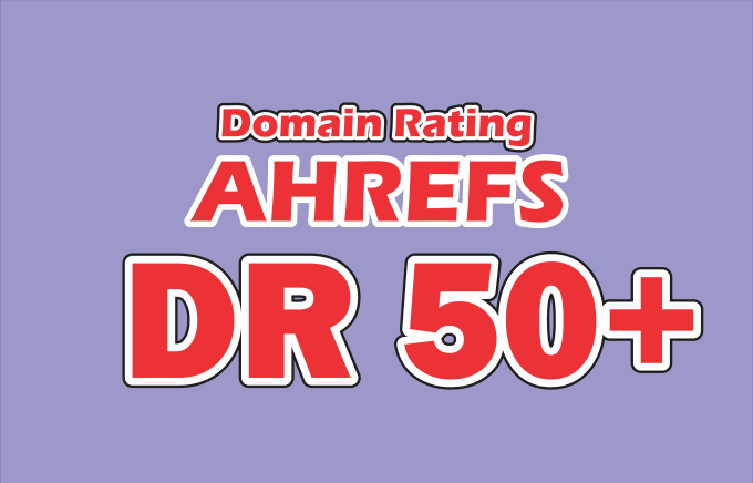 I will increase domain rating ahrefs dr upto 50 plus in just 15 days