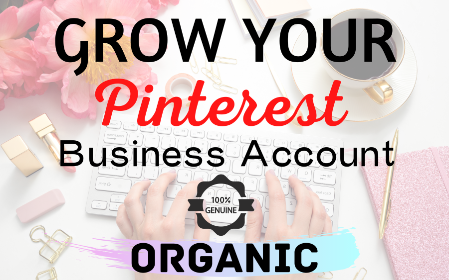 I can Manage, Grow Organically Your Pintrest Business Account