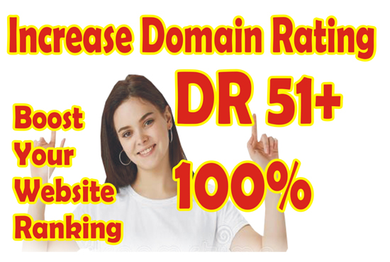 I will do increase domain rating dr , increase ahrefs domain rating, increase domain rating dr 