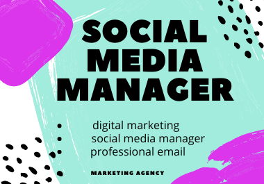 I will be your social media manager & content writer 
