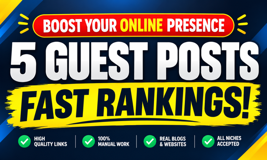 Publish 5 Guest Posts to Improve Website Authority & Rankings