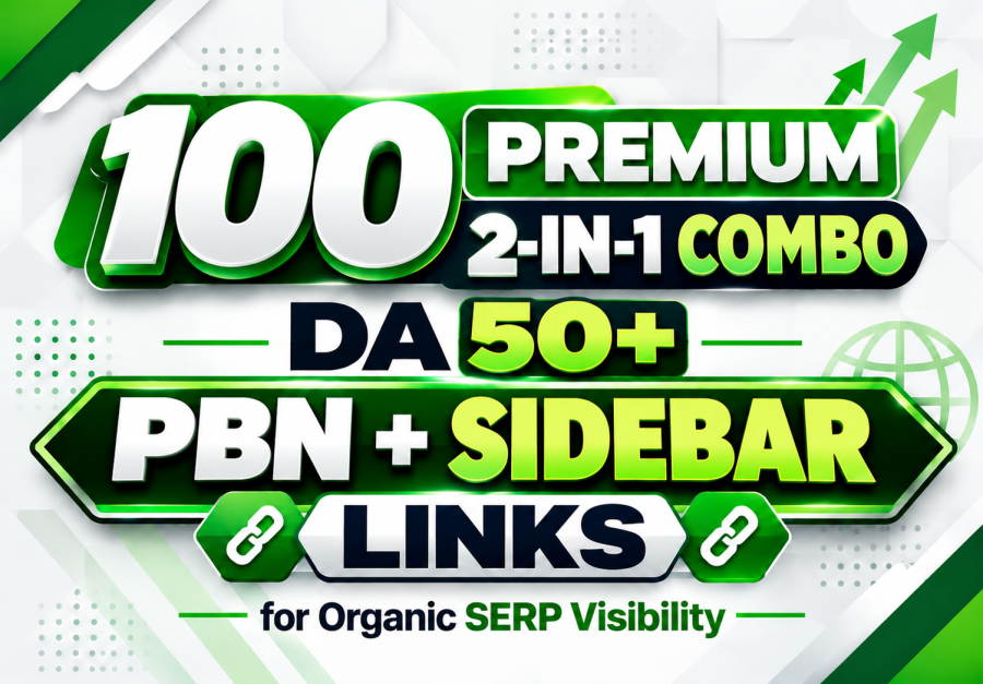 100 Premium 2-in-1 DA 50+ PBN + Sidebar & Blogroll Links for Organic SERP Visibility