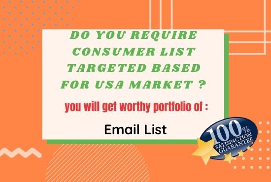 I will provide you Consumer Email List...