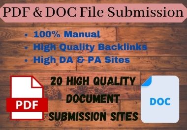 I will manually submit PDF or DOC file on 20 high DA, PA document sharing sites