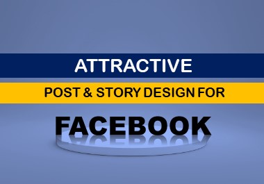 I will design 3 Facebook post and story 